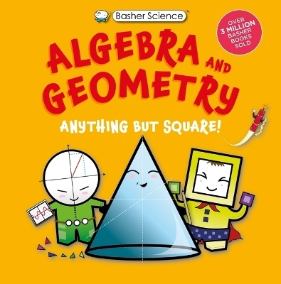 Basher Science: Algebra and Geometry - Dan Green