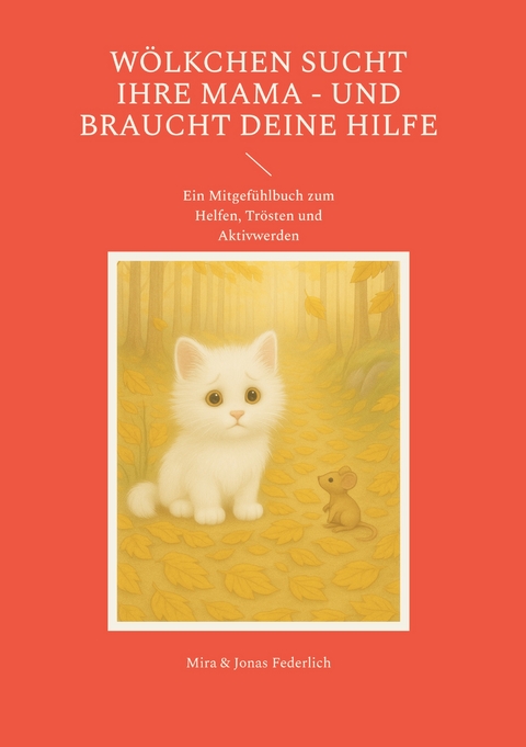 Wölkchen sucht ihre Mama - und braucht deine Hilfe - Mira &amp Federlich;  Jonas