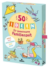50 Ideen f&uuml;r gemeinsame Familienzeit - Nicola Berger