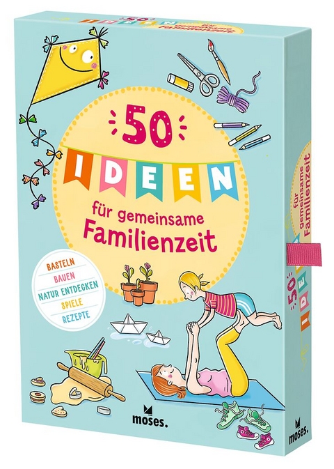 50 Ideen f&uuml;r gemeinsame Familienzeit - Nicola Berger