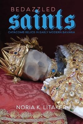Bedazzled Saints - Noria K. Litaker