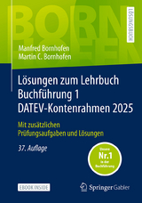 Lösungen zum Lehrbuch Buchführung 1 DATEV-Kontenrahmen 2025 - Bornhofen, Manfred; Bornhofen, Martin C.