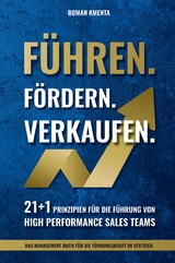 F&uuml;hren. F&ouml;rdern. Verkaufen. - Roman Kmenta