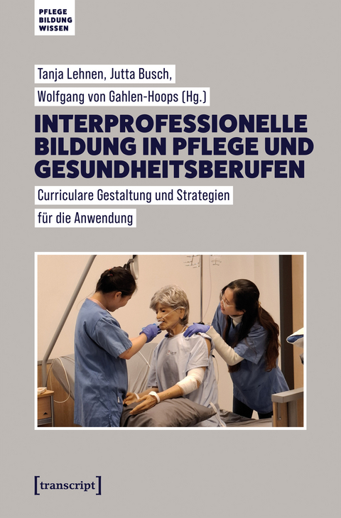 Interprofessionelle Bildung in Pflege und Gesundheitsberufen - 