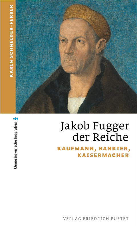 Jakob Fugger der Reiche - Karin Schneider-Ferber