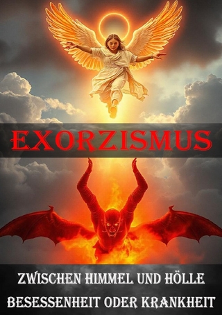 Exorzismus I Zwischen Himmel und Hölle I Besessenheit oder Krankheit