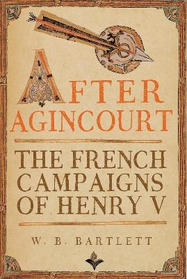 After Agincourt - W. B. Bartlett