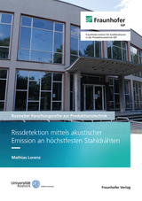 Rissdetektion mittels akustischer Emission an h&ouml;chstfesten Stahldr&auml;hten - Mathias Lorenz