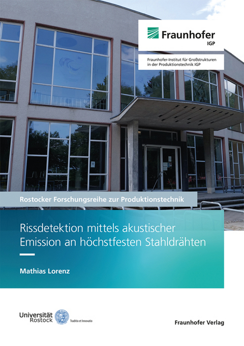 Rissdetektion mittels akustischer Emission an h&ouml;chstfesten Stahldr&auml;hten - Mathias Lorenz