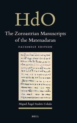 The Zoroastrian Manuscripts of the Matenadaran - Miguel &Aacute;ngel Andr&eacute;s-Toledo