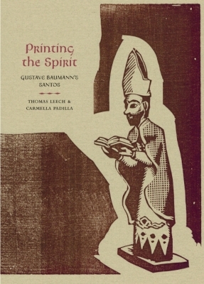 Printing the Spirit - Thomas Leech, Carmella Padilla
