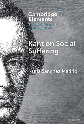 Kant on Social Suffering - Nuria S&aacute;nchez Madrid