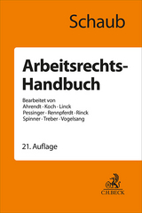 Arbeitsrechts-Handbuch - Schaub, Günter; Ahrendt, Martina; Koch, Ulrich; Linck, Rüdiger