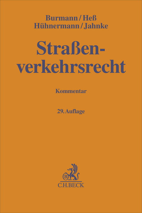 Stra&szlig;enverkehrsrecht - Michael Burmann, Dirk Figgener, Rainer He&szlig;, Katrin H&uuml;hnermann, J&uuml;rgen Jahnke, Holger Niehaus, Kristina Wimber, Hermann M&uuml;hlhaus, Horst Janiszewski, Joachim Jagow, Helmut Janker