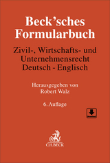 Beck'sches Formularbuch Zivil-, Wirtschafts- und Unternehmensrecht - Walz, Robert