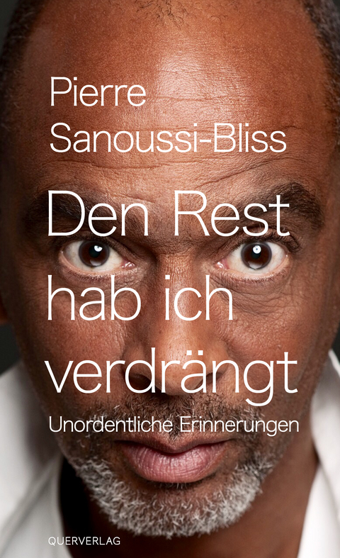 Den Rest hab ich verdrängt - Pierre Sanoussi-Bliss