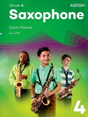 Saxophone Exam Pieces from 2026, ABRSM Grade 4 -  ABRSM