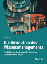 Die Revolution des Wissensmangements - Julian Funke
