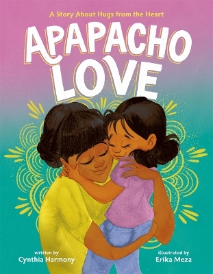 Apapacho Love - Cynthia Harmony