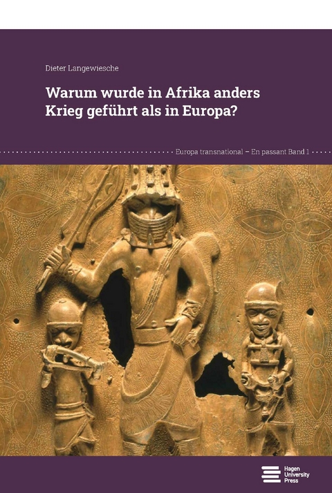 Warum wurde in Afrika anders Krieg gef&uuml;hrt als in Europa? - Dieter Langewiesche