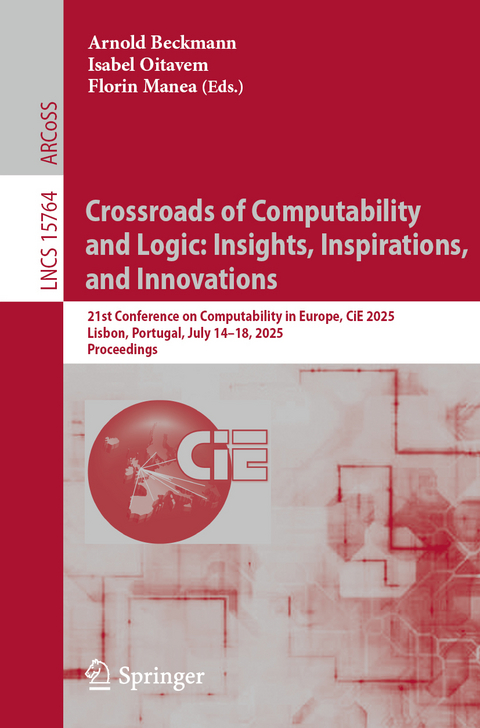 Crossroads of Computability and Logic: Insights, Inspirations, and Innovations - 