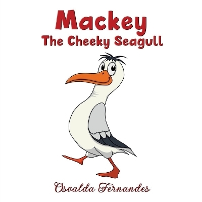 Mackey The Cheeky Seagull - Osvalda Fernandes