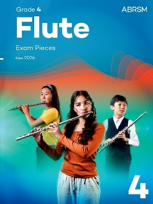Flute Exam Pieces from 2026, ABRSM Grade 4 -  ABRSM