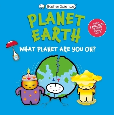 Basher Science: Planet Earth - Daniel Gilpin