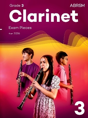 Clarinet Exam Pieces from 2026, ABRSM Grade 3 -  ABRSM