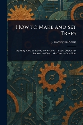 How to Make and Set Traps