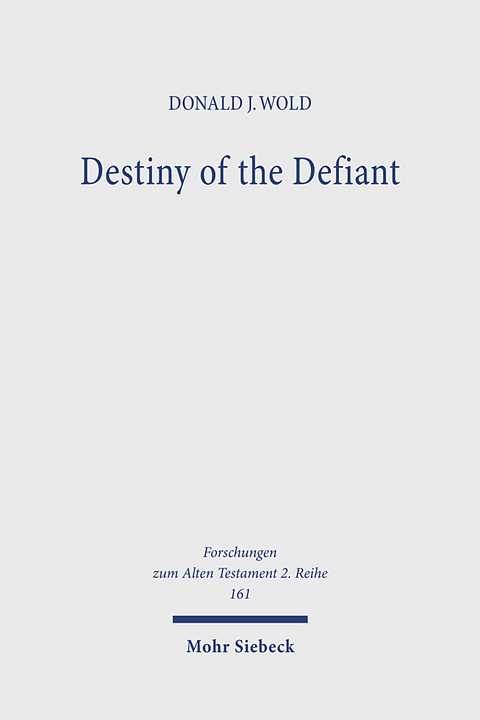 Destiny of the Defiant - Donald J. Wold