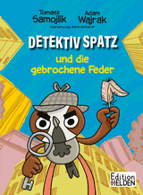 Detektiv Spatz und die gebrochene Feder - Tomasz Samojlik, Adam Wajrak
