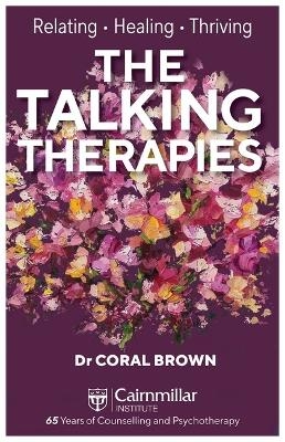 The Talking Therapies - Dr. Coral Brown