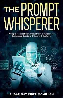 The Prompt Whisperer -  Isber McMillan