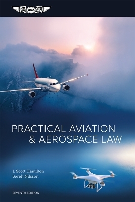 Practical Aviation & Aerospace Law - J Scott Hamilton, Sarah Nilsson