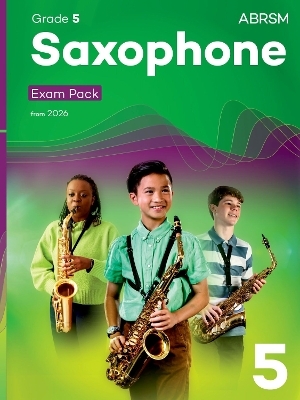 Saxophone Exam Pack from 2026, ABRSM Grade 5 -  ABRSM