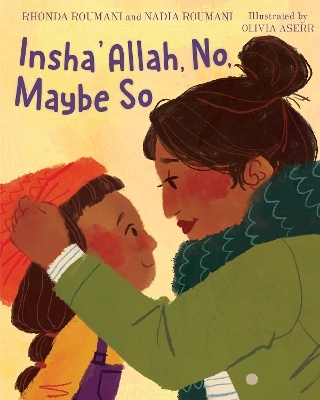 Insha'Allah, No, Maybe So - Nadia Roumani, Rhonda Roumani