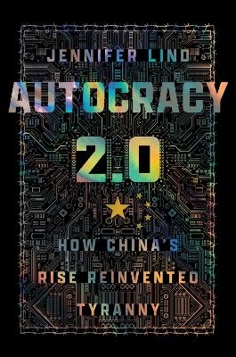 Autocracy 2.0 - Jennifer Lind