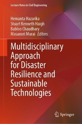 Multidisciplinary Approach for Disaster Resilience and Sustainable Technologies
