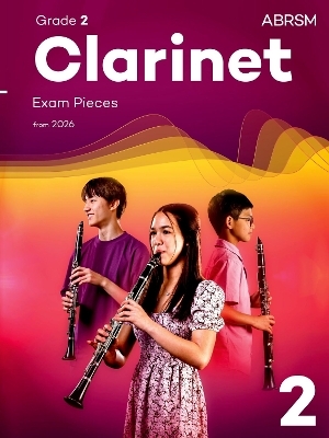 Clarinet Exam Pieces from 2026, ABRSM Grade 2 -  ABRSM