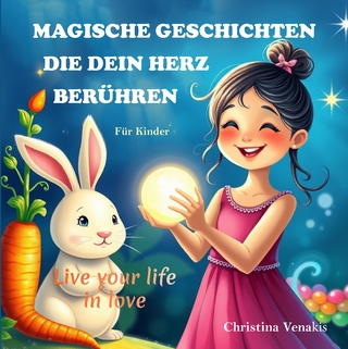 Magische Geschichten, die dein Herz berühren