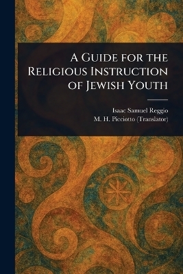 A Guide for the Religious Instruction of Jewish Youth