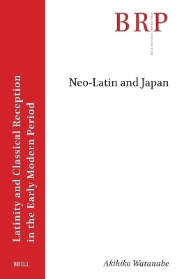Neo-Latin and Japan - Akihiko Watanabe
