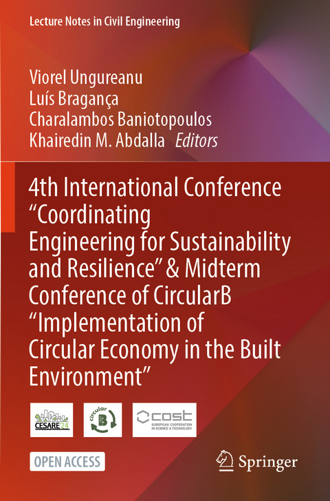 4th International Conference "Coordinating Engineering for Sustainability and Resilience" & Midterm Conference of CircularB &ldquo;Implementation of Circular Economy in the Built Environment&rdquo; - 
