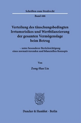 Verteilung des t&auml;uschungsbedingten Irrtumsrisikos und Wertbilanzierung der gesamten Verm&ouml;genslage beim Betrug - Zong-Han Lin