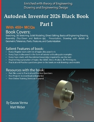 Autodesk Inventor 2026 Black Book Part I - Gaurav Verma, Matt Weber