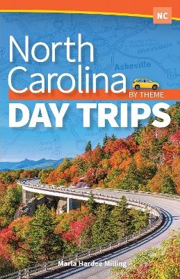 North Carolina Day Trips by Theme - Marla Hardee Milling