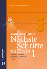 N&auml;chste Schritte am Klavier 1 | Das SCHNEEMANN&reg;-Klavierlernsystem - Mailyn Rebecca Henseler