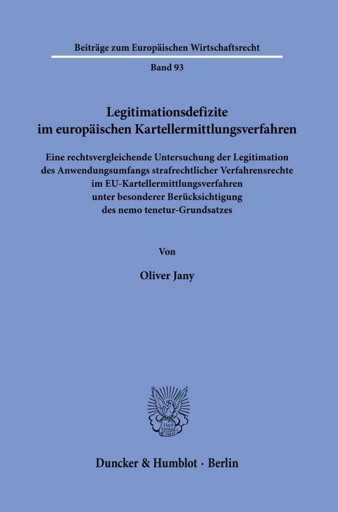 Legitimationsdefizite im europ&auml;ischen Kartellermittlungsverfahren - Oliver Jany