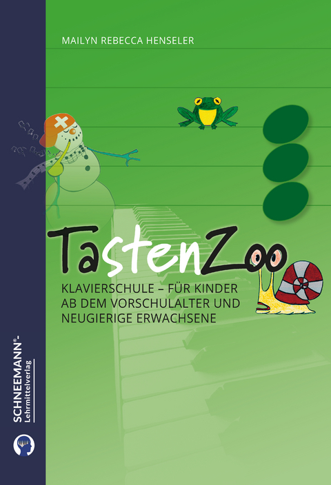 Der Tastenzoo | Das SCHNEEMANN&reg;-Klavierlernsystem - Mailyn Rebecca Henseler